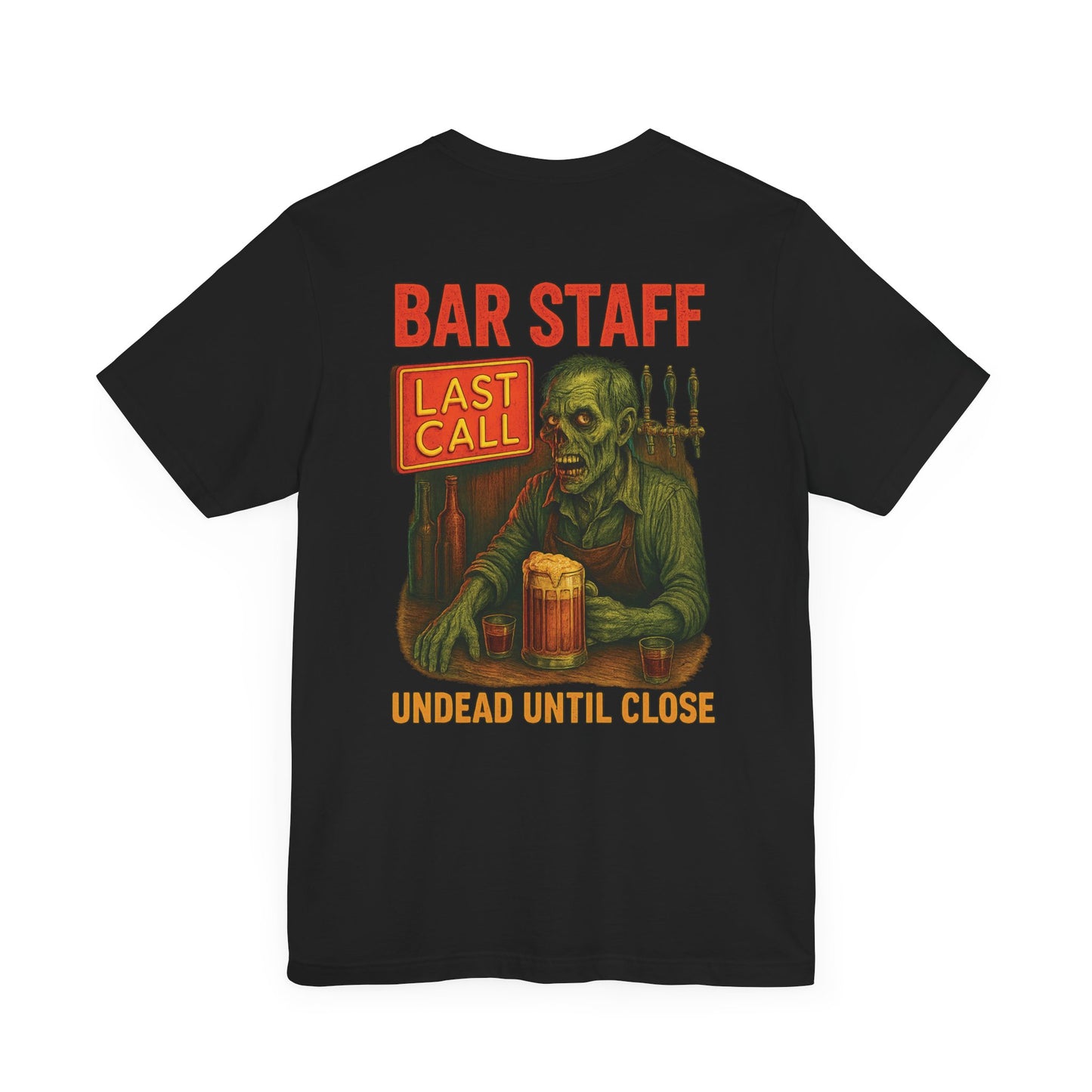 BAR STAFF - Bar Staff Undead Until Close “Last Call” T-Shirt - Bartender Service Industry Night Club Tee