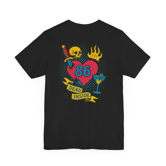 BAR STAFF - Bar Staff 86 Love Dead Inside T-Shirt - Bartender Service Industry Tee