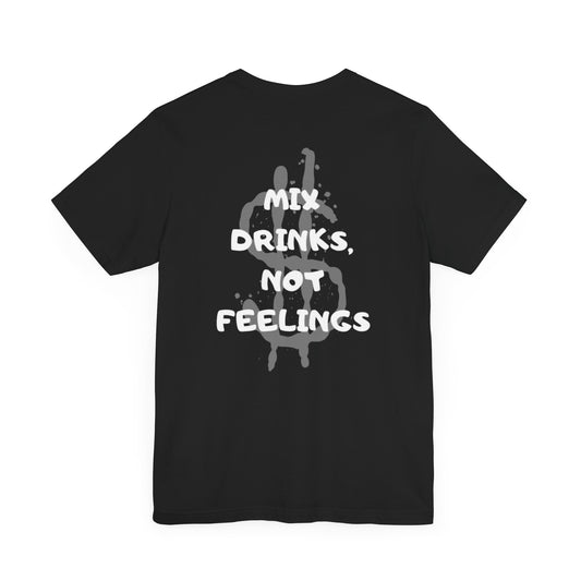 BAR STAFF - Bar Staff Mix Drinks, Not Feelings T-Shirt - Bartender Service Industry Graphic Tee