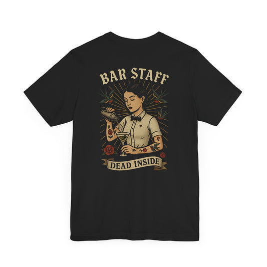 BAR STAFF - Bar Staff Tattoo Art Dead Inside T-Shirt - Bartender Vintage Tattoo Tee